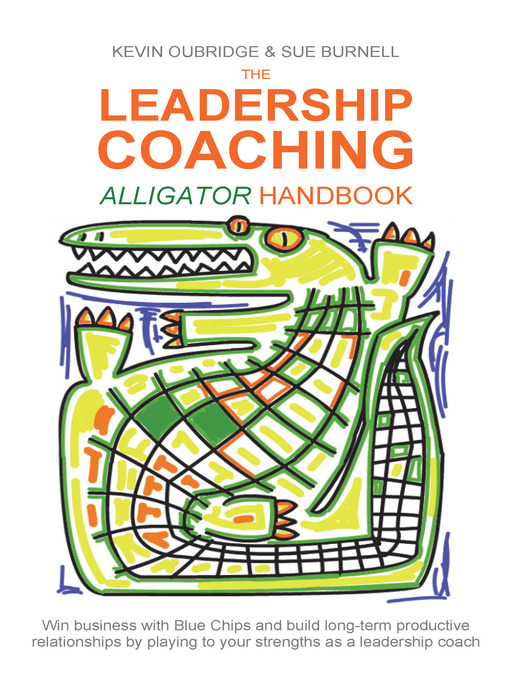 Title details for The Leadership Coaching Alligator Handbook by Kevin Oubridge - Available